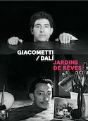 Giacometti / Dalí : Jardins de rêves [édition bilingue]